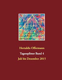 Tagessplitter 4 - Hertaldis Offermann - ebook