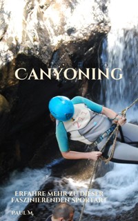 Canyoning - Paul M. - ebook