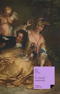 La discreta enamorada - Félix Lope de Vega y Carpio - ebook