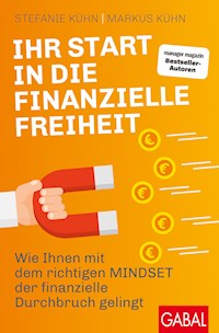Ihr Start in die finanzielle Freiheit - Stefanie Kühn - ebook