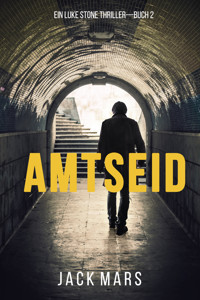 Amtseid (Ein Luke Stone Thriller—Buch 2) - Jack Mars - ebook