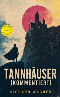 Tannhäuser (Kommentiert) - Richard Wagner - ebook