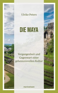 Die Maya - Ulrike Peters - ebook