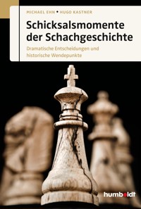 Schicksalsmomente der Schachgeschichte - Michael Ehn - ebook