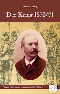 Der Krieg 1870/71 - Ferdinand Viebig - ebook