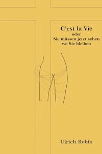 C'est la Vie - Ulrich Robin - ebook