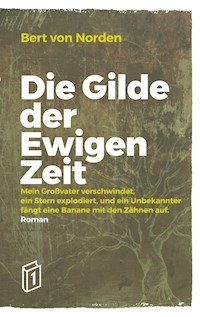 Die Gilde der Ewigen Zeit - Bert von Norden - ebook
