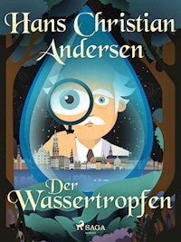 Der Wassertropfen - Hans Christian Andersen - ebook