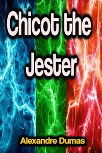 Chicot the Jester - Alexandre Dumas - ebook