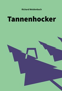 Tannenhocker - Richard Weidenbach - ebook