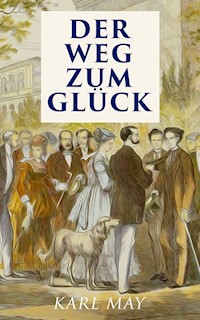 Der Weg zum Glück - Karl May - ebook