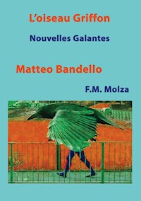 L'Oiseau Griffon et autres Nouvelles - Matteo Bandello - ebook