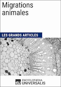 Migrations animales - Encyclopaedia Universalis - ebook