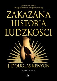Zakazana historia ludzkości - Kenyon J. Douglas - książka