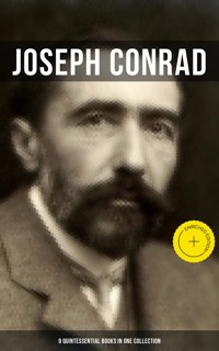 Joseph Conrad: 9 Quintessential Books in One Collection - Conrad Joseph - ebook