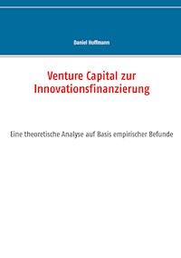 Venture Capital zur Innovationsfinanzierung - Daniel Hoffmann - ebook
