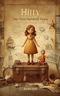 Hitty, Her First Hundred Years - Rachel Field - ebook