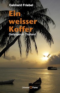 Ein weisser Koffer - Gebhard Friebel - ebook