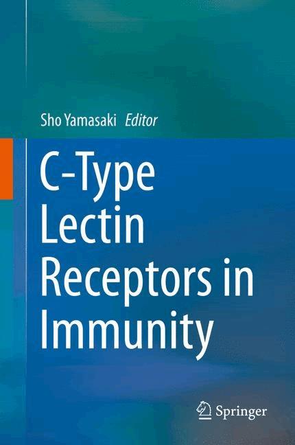 C-Type Lectin Receptors in Immunity