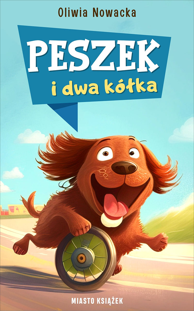 Przygody Peszka. Peszek i dwa kółka