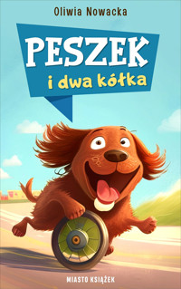Przygody Peszka. Peszek i dwa kółka - Oliwia Nowacka - ebook + audiobook