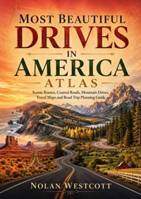 Most Beautiful Drives in America Atlas - Nolan Westcott - ebook