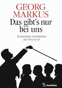 Das gibt's nur bei uns - Georg Markus - ebook