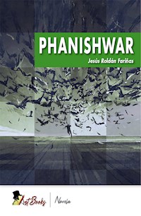 Phanishwar - Jesus Roldan Fariñas - ebook