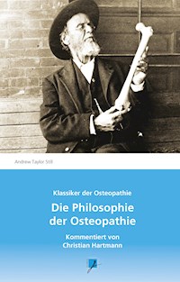 Die Philosophie der Osteopathie - Andrew Taylor Still - ebook