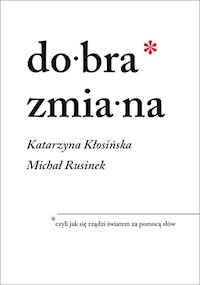 Dobra zmiana - Rusinek Michał, Kłosińska Katarzyna - książka