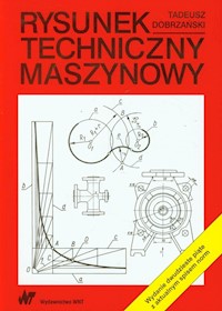 Rysunek techniczny maszynowy - Dobrzański Tadeusz - książka