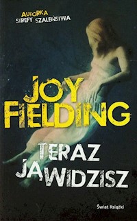 Teraz ją widzisz - Joy Fielding - książka