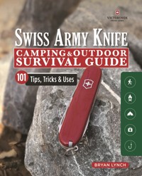 Victorinox Swiss Army Knife Camping & Outdoor Survival Guide - Bryan Lynch - ebook