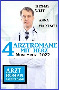 4 Arztromane mit Herz November 2022 - Thomas West - ebook