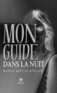Mon guide dans la nuit - Marina Bret Le Quellec - ebook