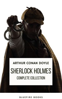 Sherlock Holmes: The Complete Collection - A Timeless Masterpiece - Arthur Conan Doyle - ebook