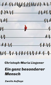 Ein ganz besonderer Mensch - Christoph-Maria Liegener - ebook