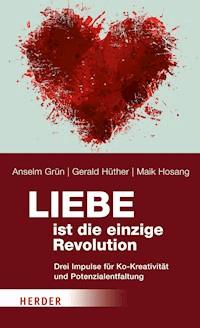 Liebe ist die einzige Revolution - Grun Anselm - ebook