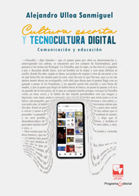 Cultura escrita y tecnocultura digital - Alejandro Ulloa Sanmiguel - ebook