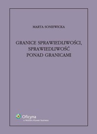 Granice sprawiedliwości sprawiedliwość ponad granicami - Marta Soniewicka - książka