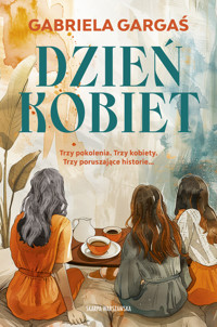 Dzień Kobiet - Gabriela Gargaś - ebook + audiobook + książka
