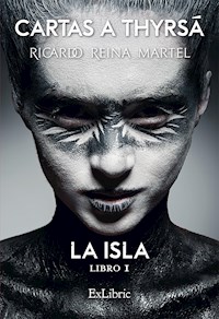 Cartas a Thyrsá. La isla - Ricardo Reina Martel - ebook