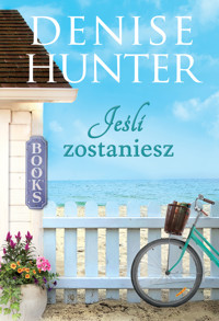 Jeśli zostaniesz - Denise Hunter - ebook + książka