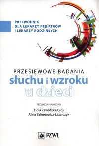 Przesiewowe badania narządu słuchu i wzroku u dzieci -  - książka