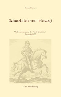 Schutzbriefe vom Herzog? - Thomas Thalmaier - ebook