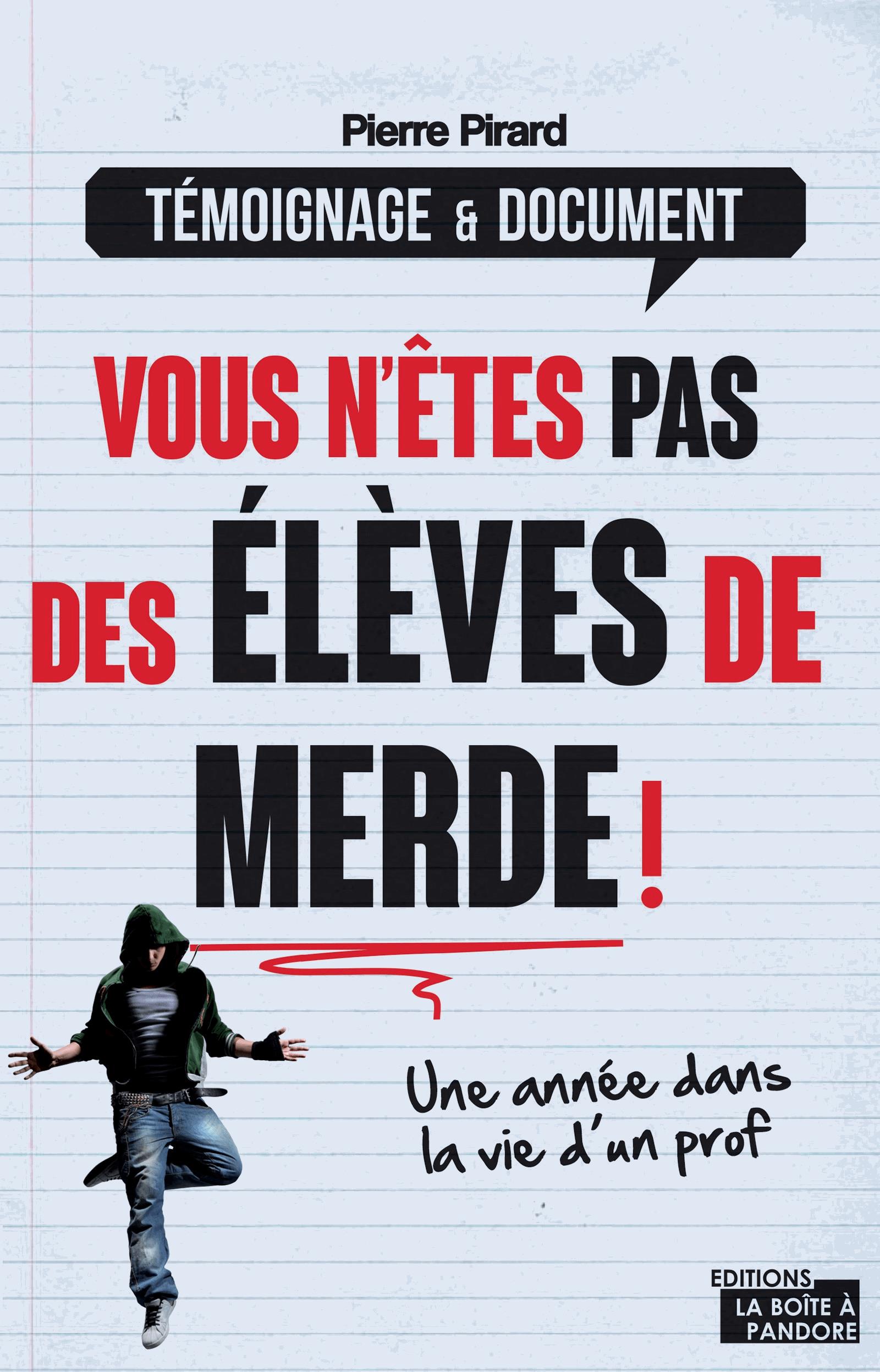 Vous n'êtes pas des élèves de merde !