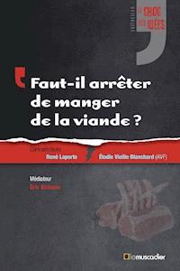 Faut-il arrêter de manger de la viande ? - Éric Birlouez - ebook