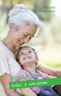 Rozmowy babci z wnukami - Szczepanowicz Barbara - książka