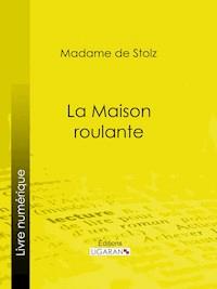 La Maison roulante - Ligaran - ebook