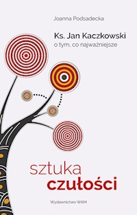Sztuka czułości - Joanna Podsądecka - ebook + książka